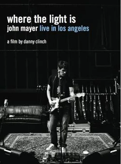 Where the Light Is: Live in L.A. — John Mayer