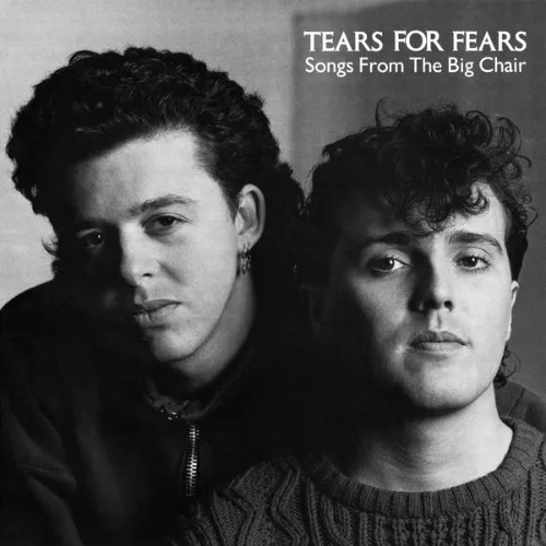 Songs from the Big Chair — Tears for Fears